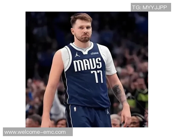 东契奇回应詹姆斯缺席影响称自己并不觉得负担加重